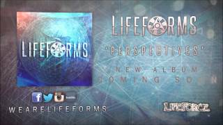 LIFEFORMS - Perspectives (new song 2014)