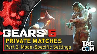 Gears 5 Private Match Options - Part 2: Mode-Specific Settings