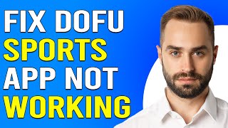 How To Fix Dofu NFL Football App Not Working (How To Solve Dofu Sports Not Working)