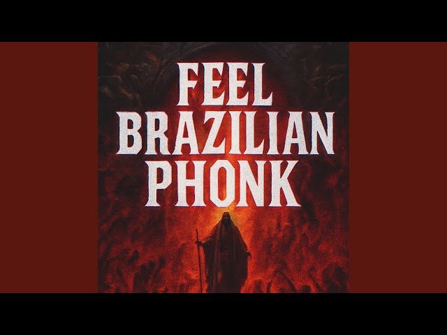 FEEL BRAZILIAN FUNK (Slowed)