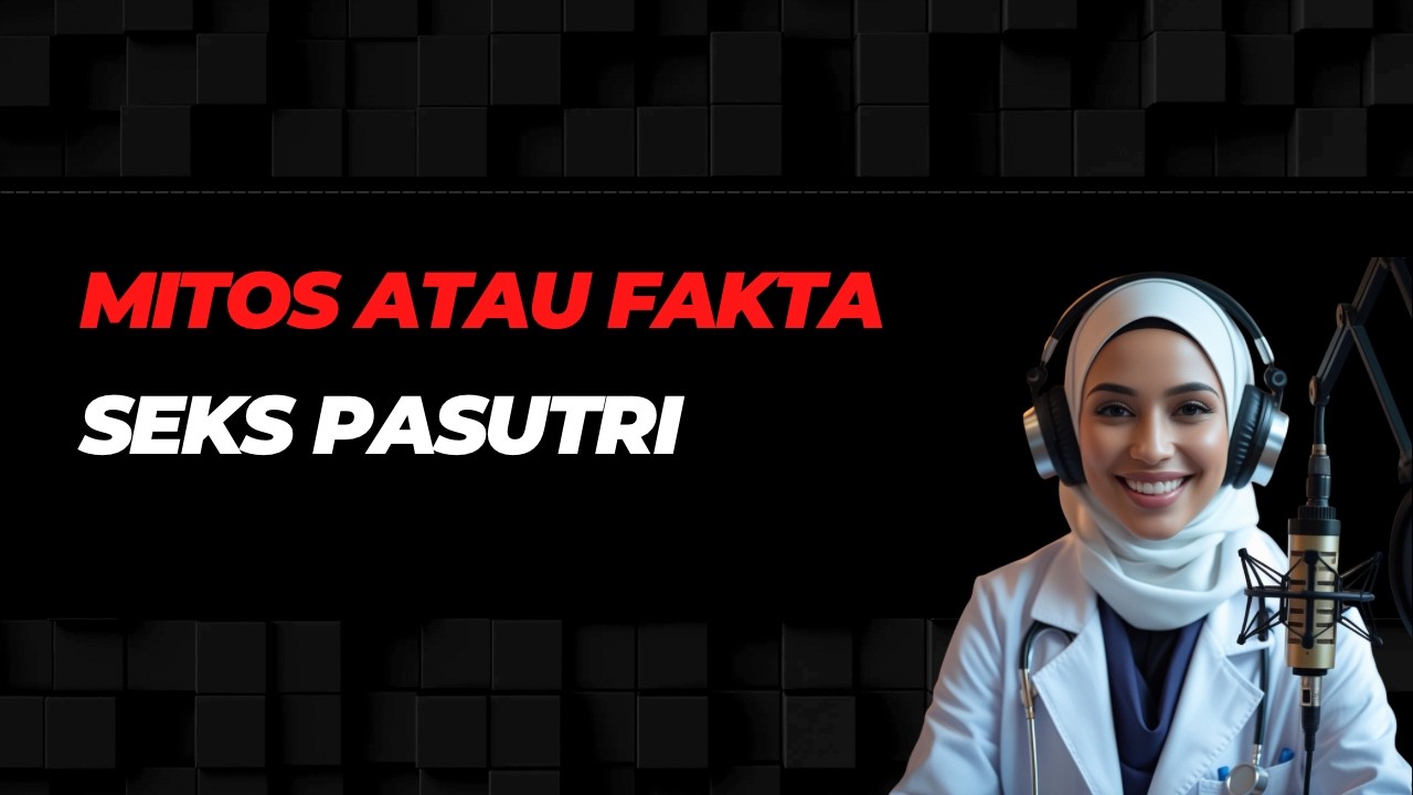 DOKTER UNGKAP : 10 Mitos Seks Pasutri yang Diam-Diam Merusak Rumah Tangga