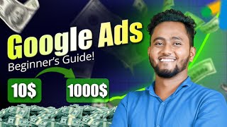 গুগল অ্যাডস দিয়ে ইনকাম করুন | Google Ads Complete Course (Basic to Advance) | Google Ads Class 01