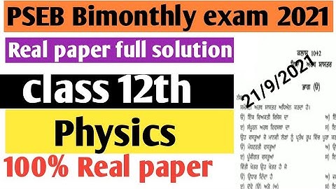 PSEB board class 12th physics real paper 21 september 2021//bimonthly exam punjab board