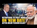 Israel expresses strong ties with India, Netanyahu to visit on new date