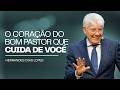Hernandes Dias Lopes | ORE E CLAME! JESUS, O BOM PASTOR, VAI CUIDAR DE VOCÊ!