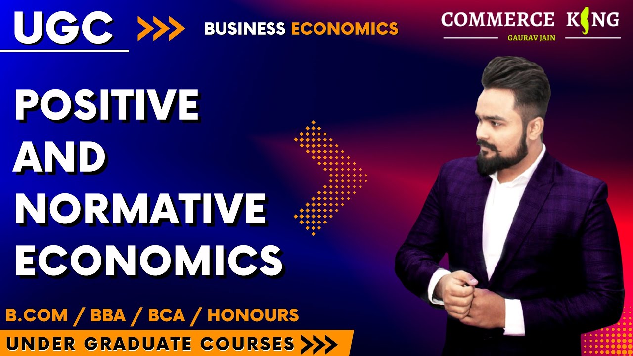 #2, Positive and normative economics | ugc | bcom | bba | ba | bca | honours |