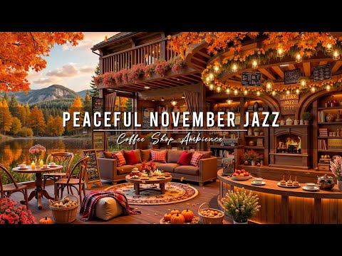 Peaceful November Autumn Jazz At Cozy Coffee Shop Ambience Smooth Piano Jazz Music For Studying 