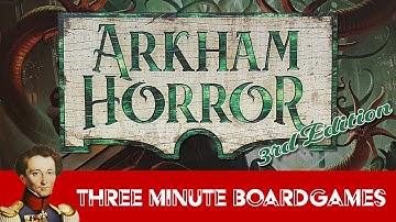 Arkham horror in about 3 minutes (3rd Edition)