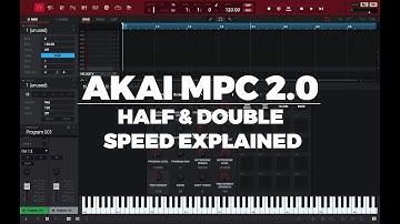 AKAI MPC 2.0 TUTORIAL | HALF SPEED & DOUBLE SPEED