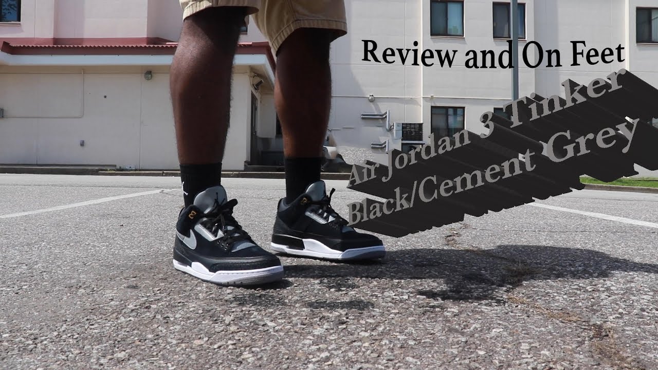 jordan 3 tinker black cement review