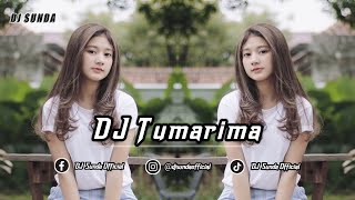 DJ TUMARIMA (Naha Salah) | REMIX SUNDA TERBARU FULL BASS 2022 (DJ SUNDA Remix)