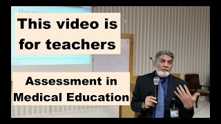 Assessment in Medical Education: Workshop with Faculty |English| |Prof Dr Javed Iqbal|