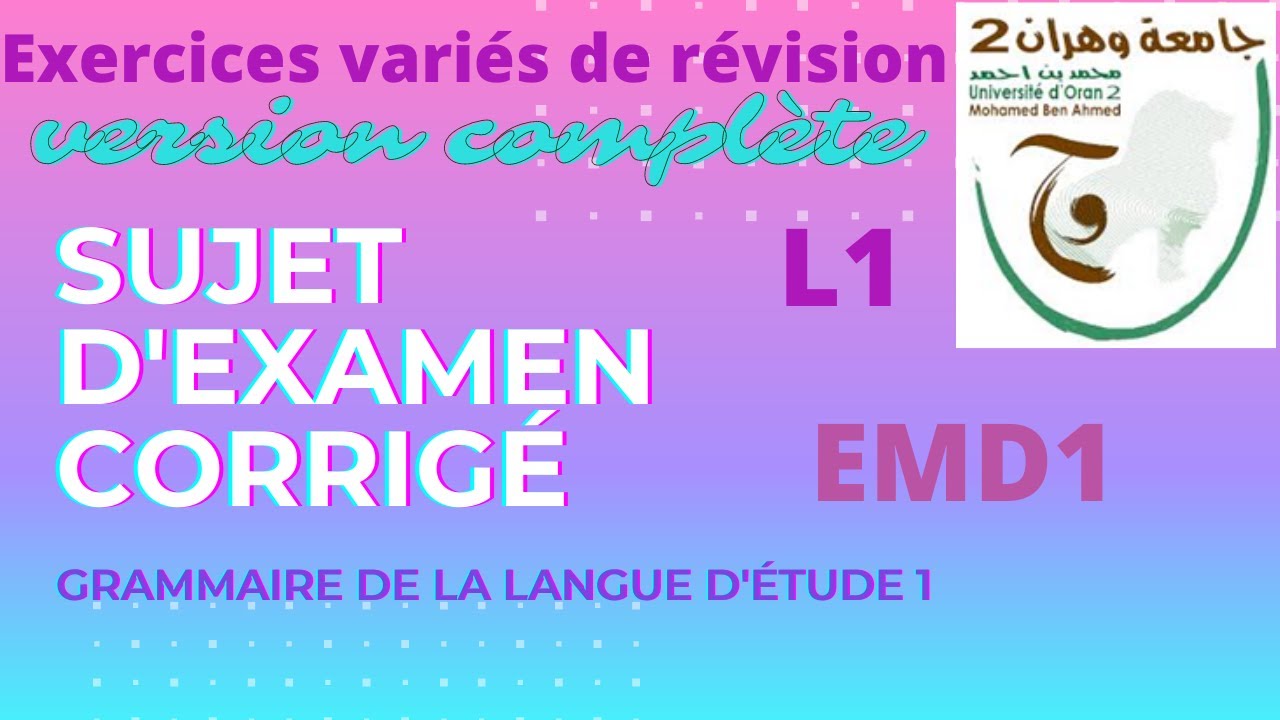 Modèle de sujet d'examen EMD1 version complète 2021 Semestre 1 Pr BENHABIB Grammaire de la langue1