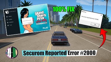 How to Fix Securom Reported Error 2000 in GTA Vice City Nextgen Edition 2025