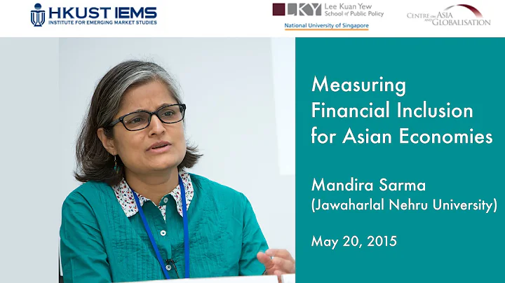 Mandira Sarma: Measuring Financial Inclusion for Asian Econmies
