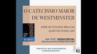 Estudo Bíblico - Tema: Catecismo Maior - Pergunta nº38
