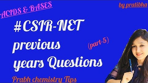 ACIDS & BASES|| (Part-5) || CSIR-NET Previous Years Questions
