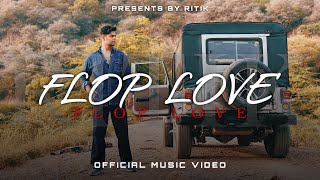 Flop Love By Ritik Prod By Audiocrackerr Beatz Official Music Video 2K23