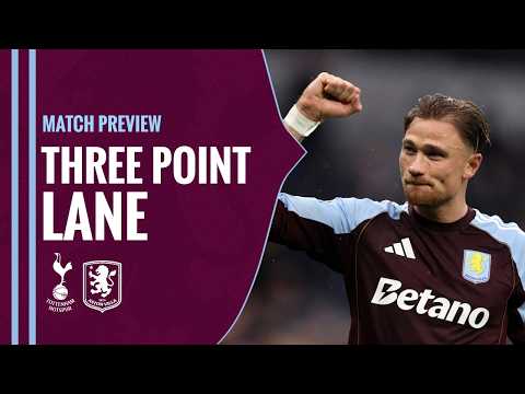 TOTTENHAM HOTSPUR v ASTON VILLA | MATCH PREVIEW