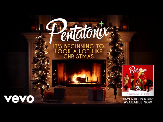 PENTATONIX - Its Beginning To Look A Lot Like Christmas