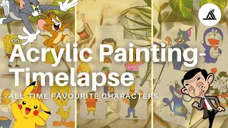 Time Lapse Acrylic Paintings Fav Cartoon Characters