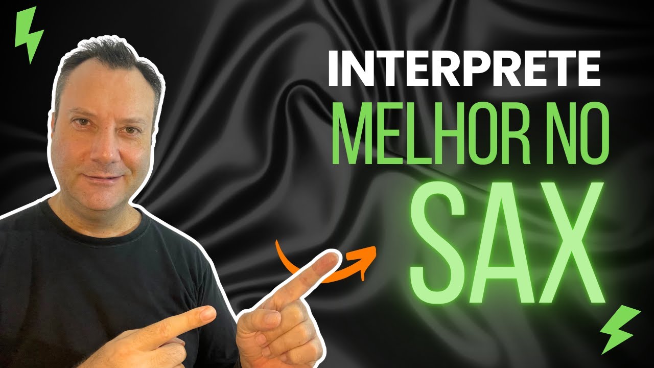 Como Interpretar Melhor no Saxofone