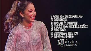MARÍLIA TAVARES - AS MELHORES ATUALIZADAS