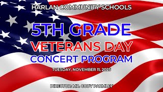 Harlan Community 5th Grade Veterans Day Program - 11/11/25