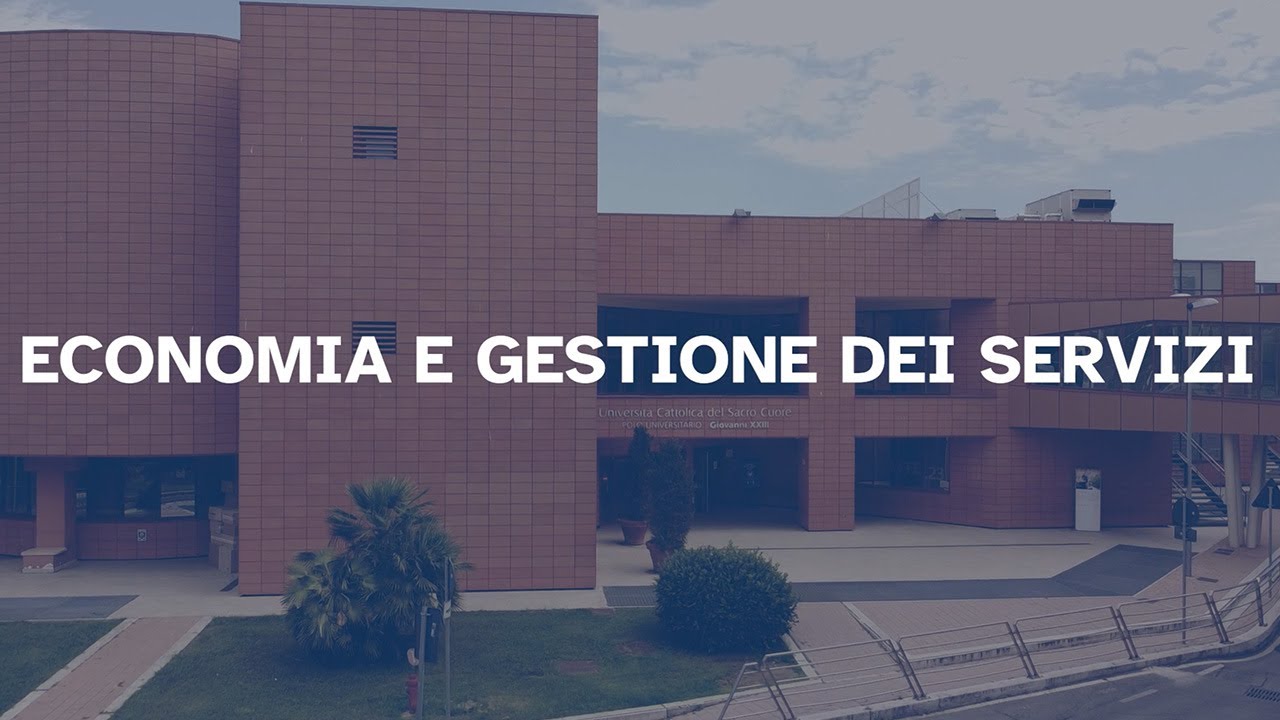 Economia e Gestione dei servizi | Facoltà di Economia, campus di Roma