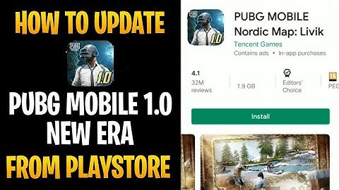 [ Download Link ] How To Update PUBG MOBILE 1.0 From Playstore | PUBG MOBILE 1.0 DOWNLOAD LINK |