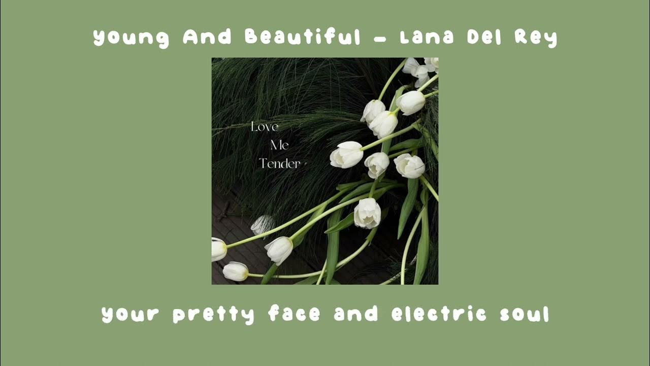 [Lyrics] Young And Beautiful Lana Del Rey / Dear Lord, when i get to heaven/ YouTube