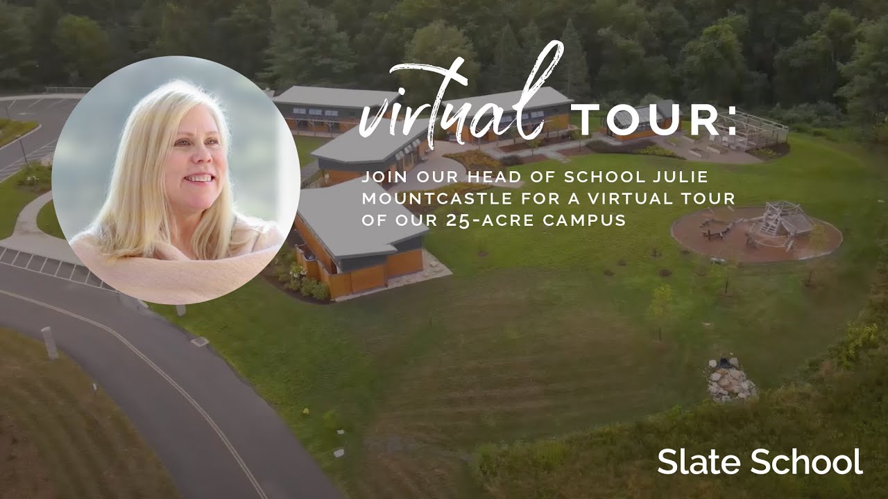 Join us for a Virtual Tour of Slate School