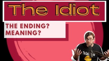 The Final Scene in The Idiot by Fyodor Dostoevsky - Book Meaning and Theme