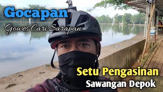 Gowes Cari Sarapan (Gocapan) | Setu Pengasinan Sawangan Depok