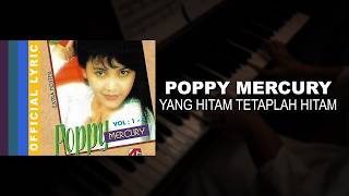 Poppy Mercury - Yang Hitam Tetaplah Hitam - Official Lyric Video
