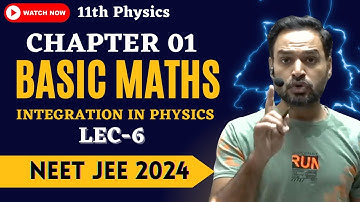 Lecture 06 | Integration | Basic Maths | NEET 2024 JEE 2024 | Physicsman Subhash Sir