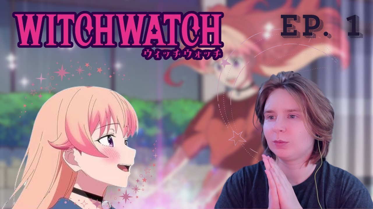Watch With Me Watch With Me: Witch Watch Episode 1 - Blind Reaction - YouTube