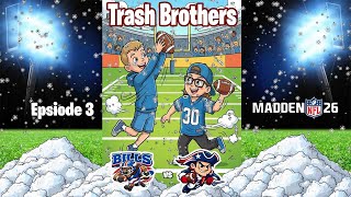 Trash Brothers Episode 3 New England Patriots Vs Buffalo Bills madden nfl football fun