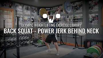 Back Squat - Power Jerk Behind the Neck | Olympic Weightlifting Exercise Library