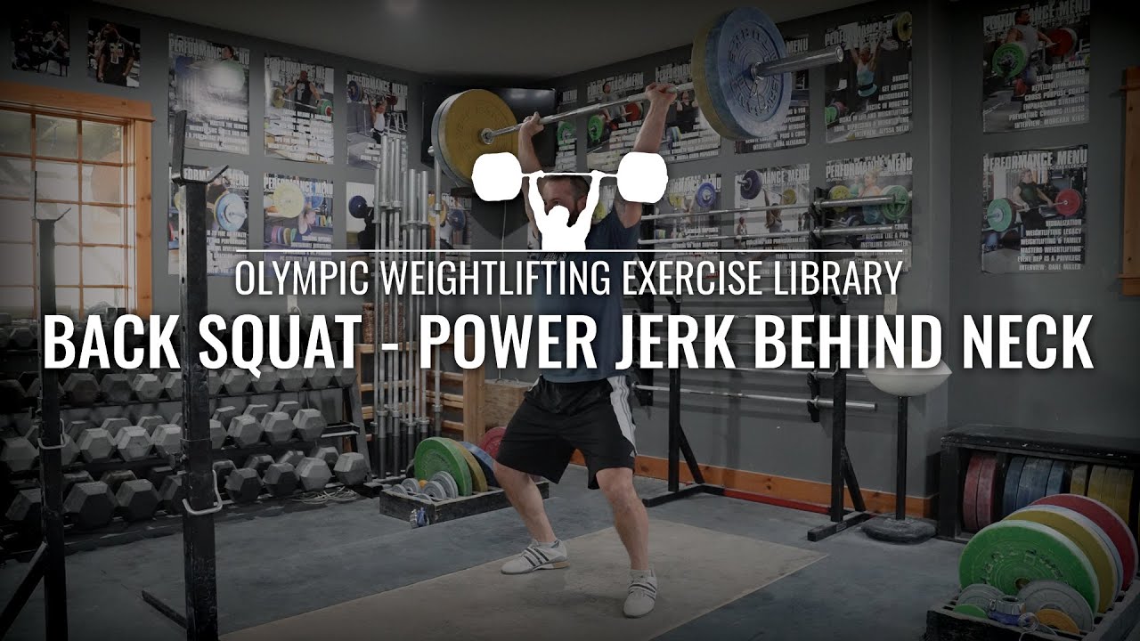 Back Squat Power Jerk Behind the Neck Olympic Weightlifting