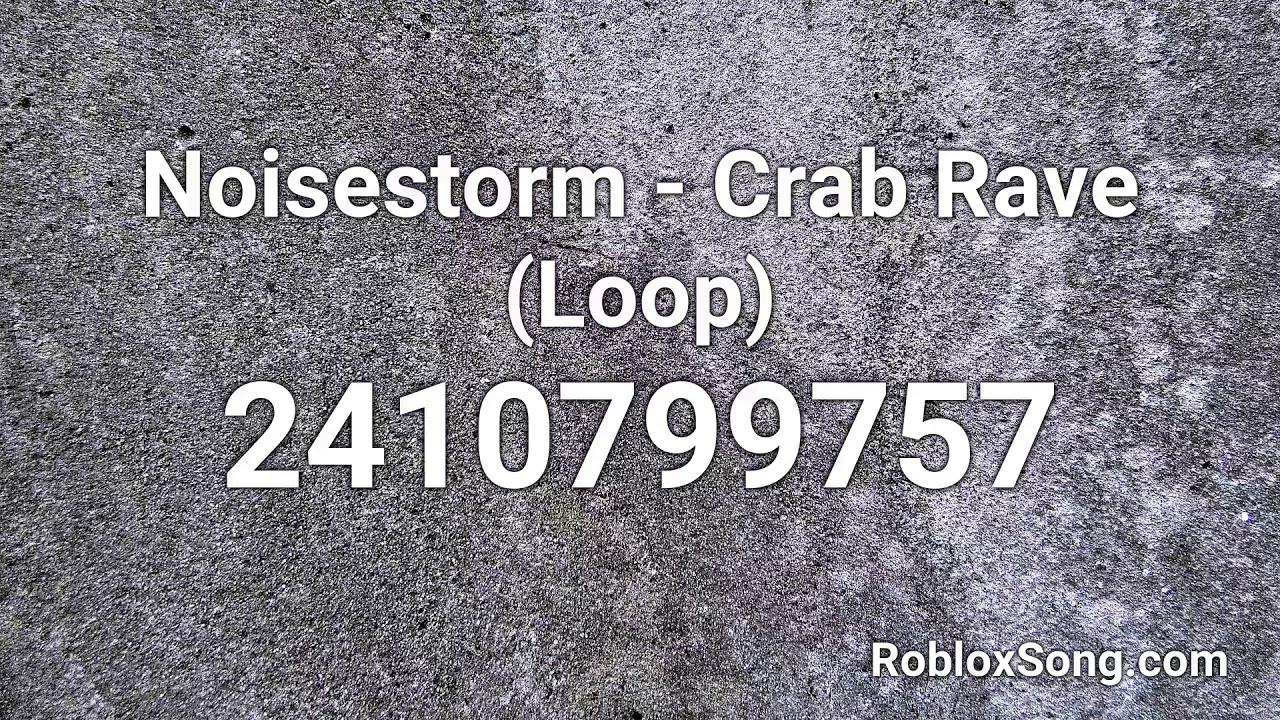Noisestorm Crab Rave Loop Roblox Id Roblox Music Code Youtube - roblox code for crab rave
