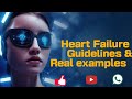 Heart failure guideline recommendations and practical patient examples heartbeatsz