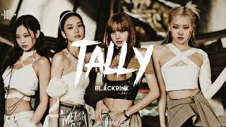 Tally - BLACKPINK - (Slowed + Reverb)