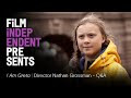 I AM GRETA (Greta Thunberg doc) | Director Nathan Grossman - Q&A | Film Independent Presents