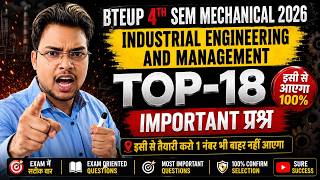 Industrial Engineering and Management TOP-18 Important Questions 2026 || Bteup 4th Sem Mechanical ||