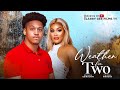 WEATHER FOR TWO - CHIOMA NWAOHA, ERONINI OSINACHI 2024 LATEST NIGERIAN MOVIES