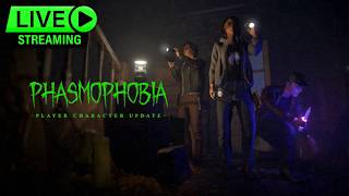 Player Character Update | Phasmophobia - Part 67 | Feat. the Wife | Live Stream
