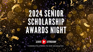 2024 Senior Scholarship Awards Night