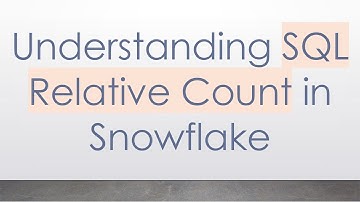 Understanding SQL Relative Count in Snowflake