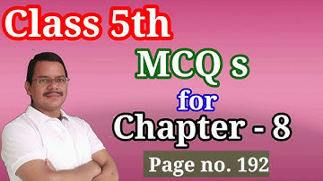 5th Class MCQs for chapter 8|| page no.